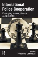 International police cooperation emerging issues, theory and practice /