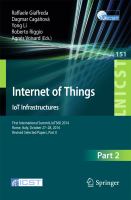 Internet of Things. IoT Infrastructures First International Summit, IoT360 2014, Rome, Italy, October 27-28, 2014, Revised Selected Papers, Part II /