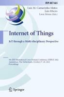 Internet of Things. IoT through a Multi-disciplinary Perspective 5th IFIP International Cross-Domain Conference, IFIPIoT 2022, Amsterdam, The Netherlands, October 27–28, 2022, Proceedings /