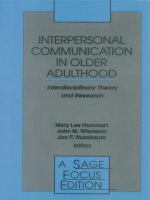 Interpersonal communication in older adulthood interdisciplinary theory and research /