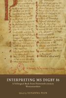 Interpreting MS Digby 86. A trilingual book from thirteenth-century Worcestershire /