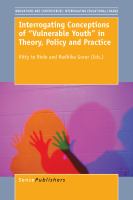 Interrogating Conceptions of “Vulnerable Youth” in Theory, Policy and Practice