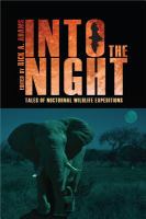 Into the night tales of nocturnal wildlife expeditions /