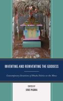 Inventing and reinventing the goddess contemporary iterations of Hindu deities on the move /