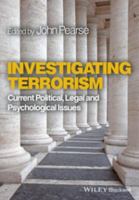 Investigating terrorism current political, legal, and psychological issues /