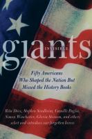 Invisible giants fifty Americans who shaped the nation but missed the history books /