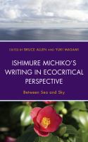 Ishimure Michiko's writing in ecocritical perspective between sea and sky /