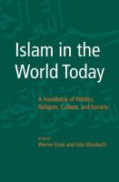 Islam in the world today a handbook of politics, religion, culture, and society /