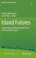 Island Futures Conservation and Development Across the Asia-Pacific Region /