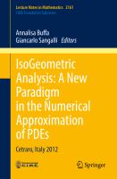 IsoGeometric Analysis:  A New Paradigm in the Numerical Approximation of PDEs Cetraro, Italy 2012 /