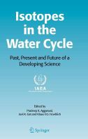 Isotopes in the Water Cycle Past, Present and Future of a Developing Science /
