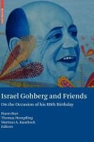 Israel Gohberg and friends on the occasion of his 80th birthday /