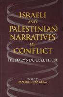 Israeli and Palestinian narratives of conflict : history's double helix /