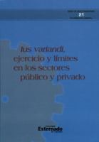 Ius variandi, ejercicio, y límites en los sectores público y privado. Serie de investigaciones en derecho laboral n.° 21 /