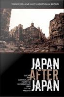 Japan after Japan social and cultural life from the recessionary 1990s to the present /