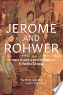 Jerome and Rohwer : memories of Japanese American internment in World War II Arkansas /