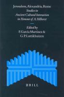 Jerusalem, Alexandria, Rome studies in ancient cultural interaction in honour of A. Hilhorst /