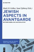 Jewish aspects in avant-garde between rebellion and revelation /