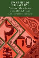 Jewish-muslim interactions : performing cultures between North Africa and France /