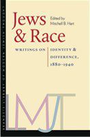 Jews & race : writings on identity & difference, 1880-1940 /