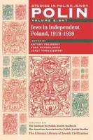 Jews in independent Poland, 1918-1939 /