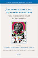 Joseph de Maistre and his European readers from Friedrich von Gentz to Isaiah Berlin /