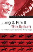 Jung & film II the return : further post-Jungian takes on the moving image /