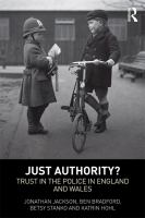 Just authority trust in the police in England and Wales /