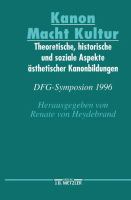 Kanon, Macht, Kultur theoretische, historische und soziale Aspekte ästhetischer Kanonbildung /