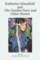 Katherine Mansfield and the garden party and other stories /