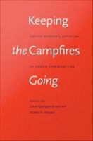 Keeping the campfires going : Native women's activism in urban communities /