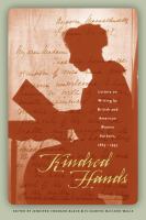 Kindred hands : letters on writing by British and American women authors, 1865-1935 /