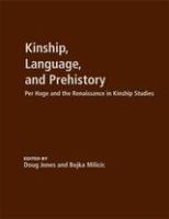 Kinship, language, and prehistory : Per Hage and the renaissance in kinship studies /