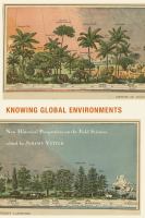 Knowing global environments new historical perspectives on the field sciences /