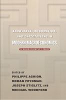 Knowledge, information, and expectations in modern macroeconomics : in honor of Edmund S. Phelps /