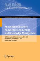 Knowledge Discovery, Knowledge Engineering and Knowledge Management 12th International Joint Conference, IC3K 2020, Virtual Event, November 2-4, 2020, Revised Selected Papers /