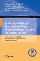 Knowledge Graph and Semantic Computing: Knowledge Graph Empowers the Digital Economy 7th China Conference, CCKS 2022, Qinhuangdao, China, August 24–27, 2022, Revised Selected Papers /