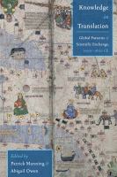 Knowledge in translation : global patterns of scientific exchange, 1000-1800 CE /