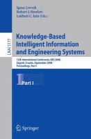 Knowledge-Based Intelligent Information and Engineering Systems 12th International Conference, KES 2008, Zagreb, Croatia, September 3-5, 2008, Proceedings, Part I /