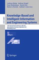 Knowledge-Based and Intelligent Information and Engineering Systems, Part I 15th International Conference, KES 2011, Kaiserslautern, Germany, September 12-14, 2011, Proceedings, Part I /