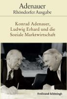 Konrad Adenauer, Ludwig Erhard und die Soziale Marktwirtschaft