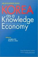 Korea as a knowledge economy evolutionary process and lessons learned /