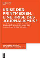 Krise der Printmedien eine Krise des Journalismus? /