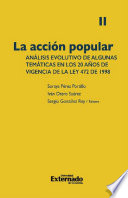 La accion popular II analisis evolutivo de algunas tematicas en los 20 anos de vigencia de la Ley 472 de 1998.