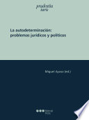 La autodeterminación : problemas jurídicos y políticos /