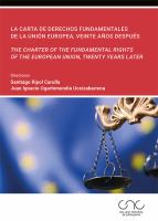 La carta de derechos fundamentales de la Unión Europea, veinte años después = The charter of the fundamental rights of the European Union, twenty years later /