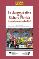 La classe créative selon Richard Florida un paradigme urbain plausible? /