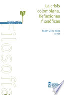 La crisis colombiana : reflexiones filosóficas /