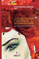 La doble pasion y muerte de Helena Guzman (la chica de los potitos)