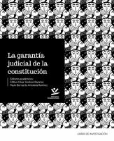 La guarantía judicial de la constitución : la relación entre los jueces, los derechos y la constitución /